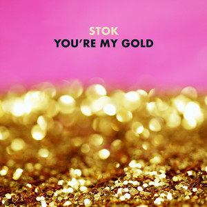 You're My Gold Stok | Album Cover