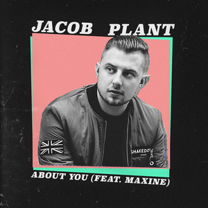 About You (feat. Maxine) - Jacob Plant
