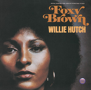 Theme Of Foxy Brown - Willie Hutch