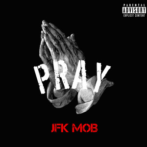 Pray JFK Mob | Album Cover