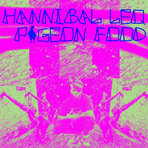 Pigeon Food - Hannibal Leq | Song Album Cover Artwork