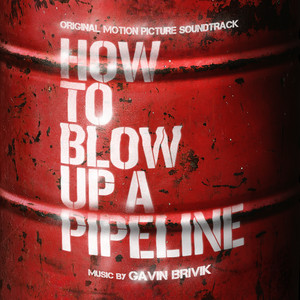 How to Blow Up a Pipeline (Original Motion Picture Soundtrack) - Album Cover