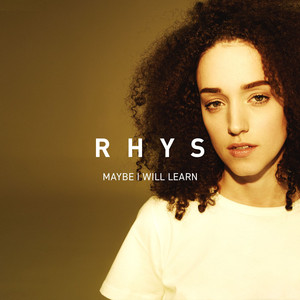Maybe I Will Learn - Rhys | Song Album Cover Artwork