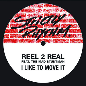 I Like To Move It (feat. The Mad Stuntman) - Radio Mix - Reel 2 Real | Song Album Cover Artwork