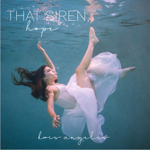 That Siren, Hope - Kris Angelis