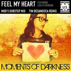 Feel My Heart - Tim Besamusca Remix - Moments Of Darkness