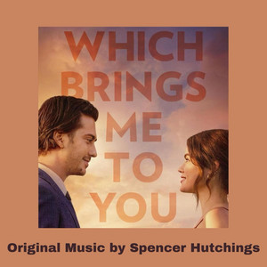 Which Brings Me To You (Original Motion Picture Score) - Album Cover