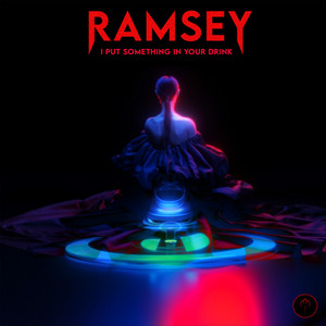 I Put Something in Your Drink - Ramsey | Song Album Cover Artwork