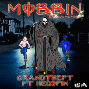 Mobbin (feat. Hedspin) - Grandtheft | Song Album Cover Artwork