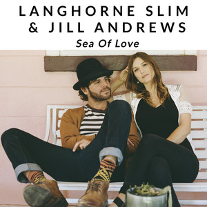 Sea Of Love Langhorne Slim | Album Cover