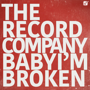 Baby I'm Broken - The Record Company | Song Album Cover Artwork