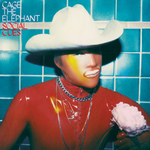 Social Cues - Cage The Elephant | Song Album Cover Artwork