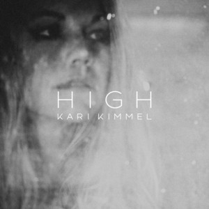 High - Kari Kimmel | Song Album Cover Artwork