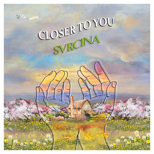 Closer to You SVRCINA | Album Cover