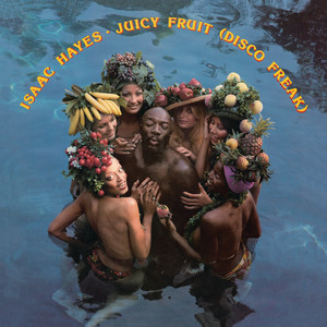 Juicy Fruit (Disco Freak) - Isaac Hayes | Song Album Cover Artwork