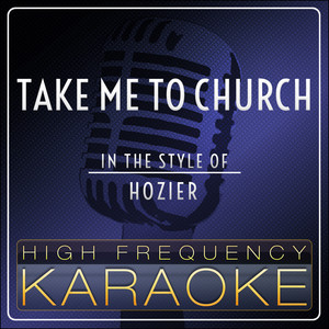 Take Me to Church (Instrumental Version) - High Frequency Karaoke