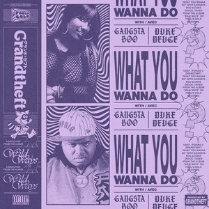What You Wanna Do - Grandtheft | Song Album Cover Artwork