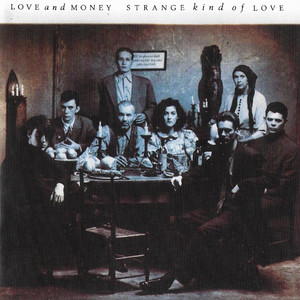 Strange Kind Of Love Love & Money | Album Cover