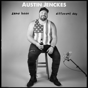 Same Beer Different Day - Austin Jenckes | Song Album Cover Artwork
