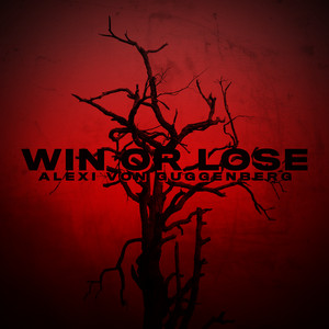 Win or Lose - Alexi von Guggenberg | Song Album Cover Artwork