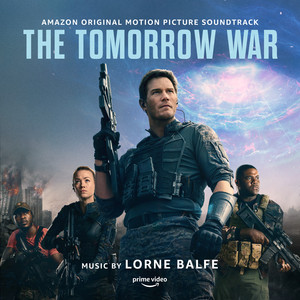 The Tomorrow War (Amazon Original Motion Picture Soundtrack) - Album Cover