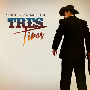 Tres tiros (feat. Fabo Tello) - Sr Ortegon | Song Album Cover Artwork