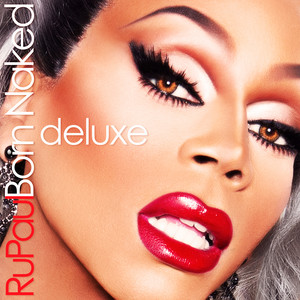 Born Naked (feat. Clairy Browne) RuPaul | Album Cover