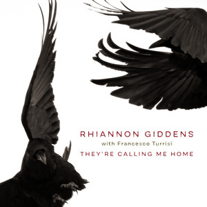 Calling Me Home (with Francesco Turrisi) - Rhiannon Giddens | Song Album Cover Artwork