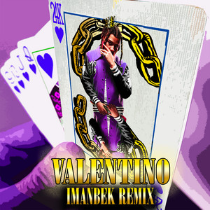 VALENTINO - Imanbek Remix - 24kGoldn | Song Album Cover Artwork
