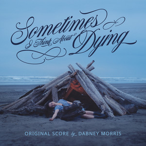 Sometimes I Think About Dying (Original Score) - Album Cover