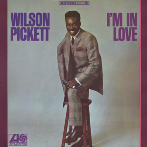 I'm In Love (Single Version) - Wilson Pickett | Song Album Cover Artwork
