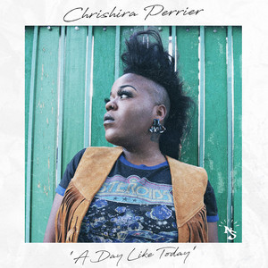A Day Like Today Chrishira Perrier | Album Cover