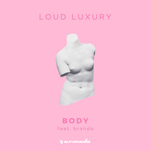 Body - Loud Luxury