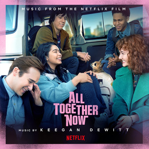 All Together Now (Music from the Netflix Film) - Album Cover