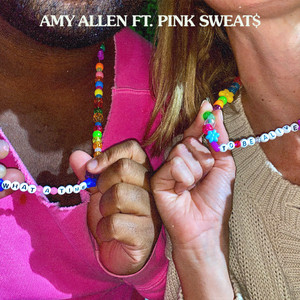 What a Time To Be Alive (feat. Pink Sweat$) - Amy Allen