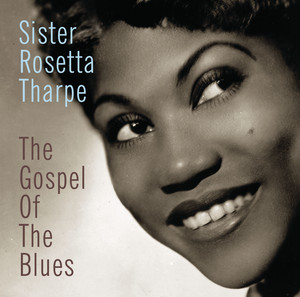 Nobody's Fault But Mine - Sister Rosetta Tharpe | Song Album Cover Artwork