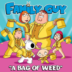 A Bag of Weed - From "Family Guy" - Cast - Family Guy | Song Album Cover Artwork