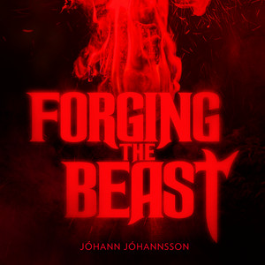 Forging the Beast - Jóhann Jóhannsson | Song Album Cover Artwork