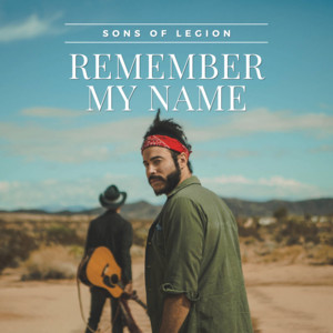 Remember My Name - Sons of Legion | Song Album Cover Artwork