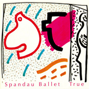 True - Single Edit - Spandau Ballet | Song Album Cover Artwork
