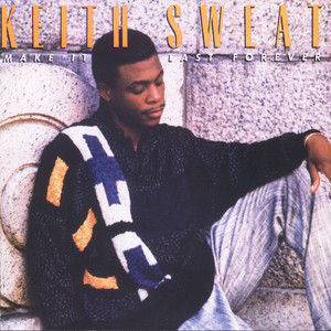 Make It Last Forever (with Jacci McGhee) - Keith Sweat | Song Album Cover Artwork