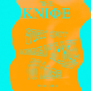 Stay Out Here (Paula Temple Percussion Remix) - The Knife | Song Album Cover Artwork