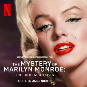 The Mystery of Marilyn Monroe: The Unheard Tapes (Soundtrack from the Netflix Film) - Album Cover