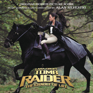 Lara Croft Tomb Raider: The Cradle Of Life (Original Motion Picture Score) - Album Cover