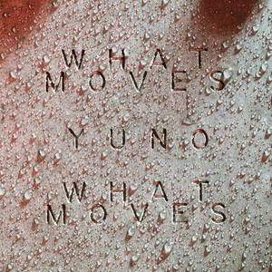 What Moves - Yuno Remix - LA Priest | Song Album Cover Artwork