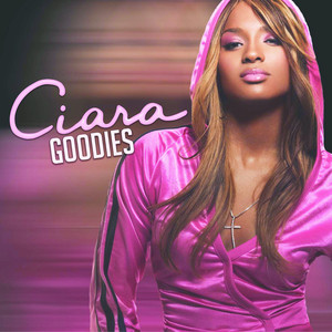 Goodies (feat. Petey Pablo) Ciara | Album Cover