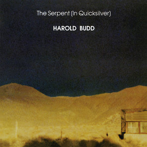 The Serpent (in Quicksilver) - Harold Budd | Song Album Cover Artwork