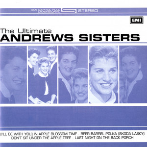 (I'll Be With You In) Apple Blossom Time - Remastered - The Andrews Sisters