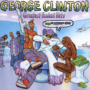 Do Fries Go With That Shake - Know What I'm Sayin' Remix - George Clinton
