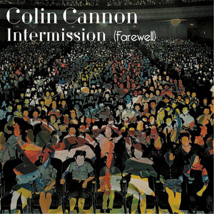 Intermission - Colin Cannon | Song Album Cover Artwork
